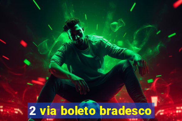 2 via boleto bradesco